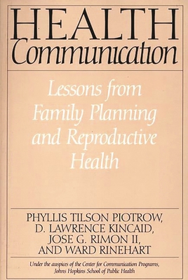 Health Communication: Lessons from Family Plann... 0275955788 Book Cover