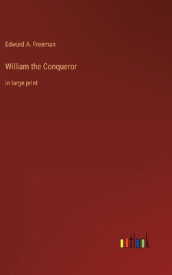 William the Conqueror: in large print 3368307398 Book Cover