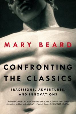Confronting the Classics: Traditions, Adventure... 0871408597 Book Cover
