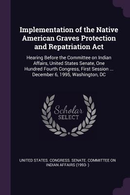Implementation of the Native American Graves Pr... 1378109554 Book Cover
