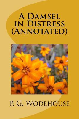 A Damsel in Distress (Annotated) 1530584418 Book Cover