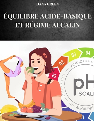 Équilibre Acide-Basique Et Régime Alcalin: Déco... [French] B0DF4GPQCF Book Cover