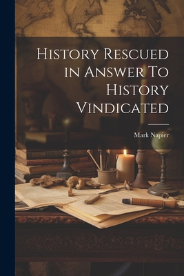 History Rescued in Answer To History Vindicated 1022138529 Book Cover