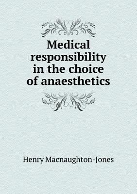 Medical responsibility in the choice of anaesth... 5518940130 Book Cover