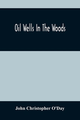 Oil Wells In The Woods 9354485308 Book Cover