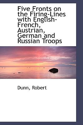 Five Fronts on the Firing-Lines with English-Fr... 1110293429 Book Cover