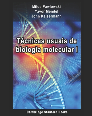Técnicas usuais de biologia molecular I (Portuguese Edition)