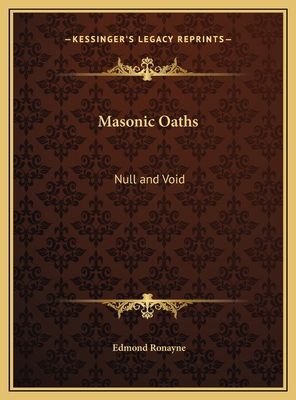 Masonic Oaths: Null and Void 1169727972 Book Cover