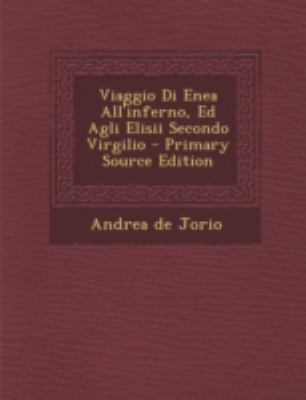 Viaggio Di Enea All'inferno, Ed Agli Elisii Sec... [Italian] 1293680702 Book Cover