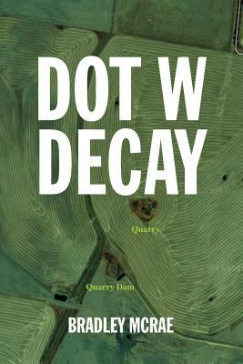 Dot W Decay 1462887457 Book Cover