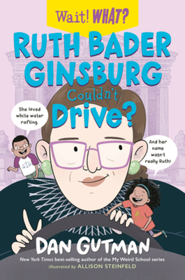 Ruth Bader Ginsburg Couldn't Drive? 1324030704 Book Cover