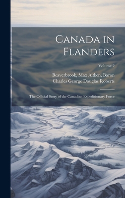 Canada in Flanders: The Official Story of the C... 102080338X Book Cover