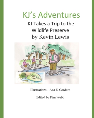 KJ's Adventures: KJ Takes a Trip to the Wild Li... 170314435X Book Cover