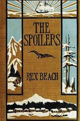 The Spoilers. 1533087458 Book Cover
