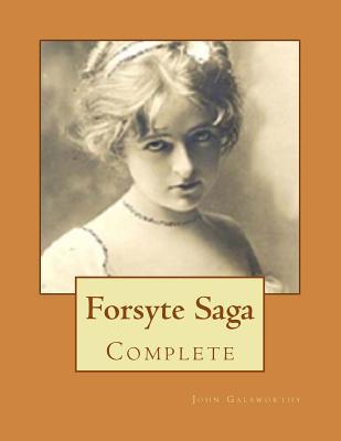 Forsyte Saga: Complete 1537099736 Book Cover