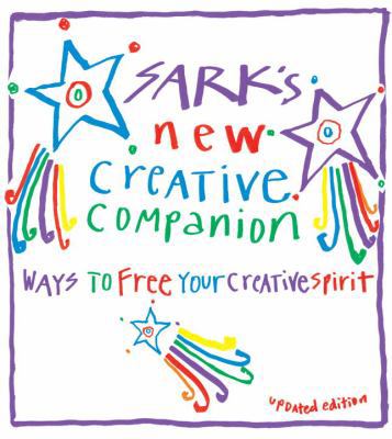 Sark's New Creative Companion: Ways to Free You... 1587612348 Book Cover