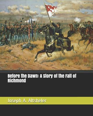 Before the Dawn: A Story of the Fall of Richmond 1794543953 Book Cover