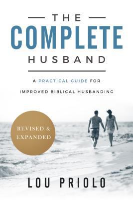 The Complete Husband: A Practical Guide for Imp... 162995103X Book Cover