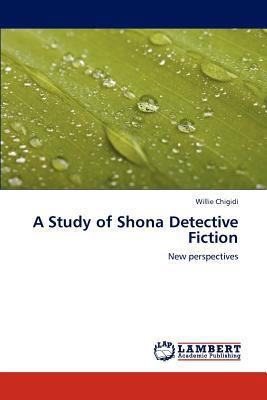 A Study of Shona Detective Fiction 3848428865 Book Cover