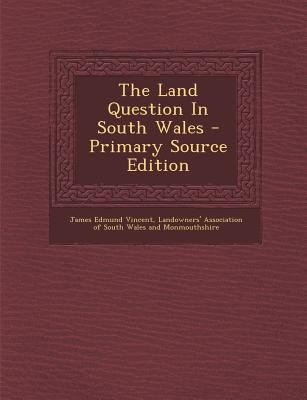 The Land Question in South Wales [Afrikaans] 1294543954 Book Cover