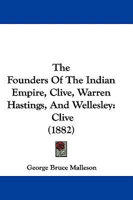 The Founders Of The Indian Empire, Clive, Warre... 1104290618 Book Cover