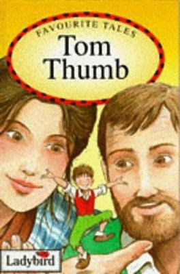 Favourite Tales: Tom Thumb (Old Favourite Tales) 072141544X Book Cover