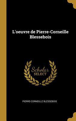 L'oeuvre de Pierre-Corneille Blessebois [French] 0274358131 Book Cover