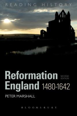 Reformation England 1480-1642 184966529X Book Cover