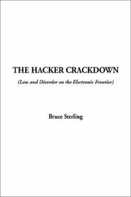 The Hacker Crackdown 1404306412 Book Cover