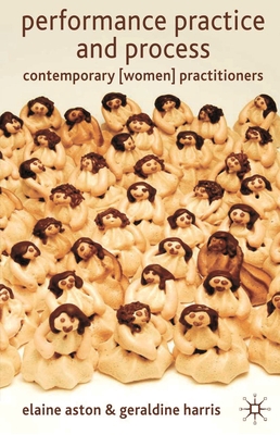 Performance Practice and Process: Contemporary ... 0230001556 Book Cover