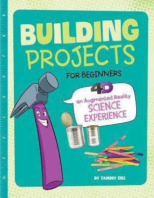 Building Projects for Beginners: 4D an Augmente... 1515794881 Book Cover