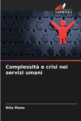Complessità e crisi nei servizi umani [Italian] 6209465552 Book Cover