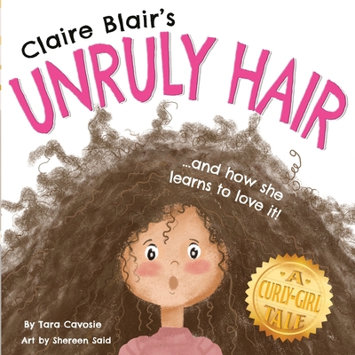 Claire Blair's Unruly Hair: A Curly-Girl Tale (... 1735156701 Book Cover