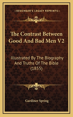 The Contrast Between Good And Bad Men V2: Illus... 1167131002 Book Cover