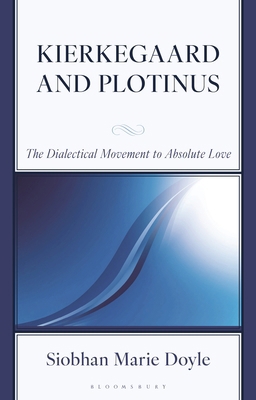 Kierkegaard and Plotinus: The Dialectical Movem... 1666959413 Book Cover