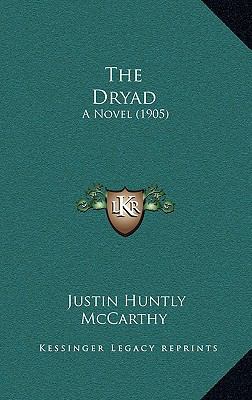 The Dryad: A Novel (1905) 116521475X Book Cover