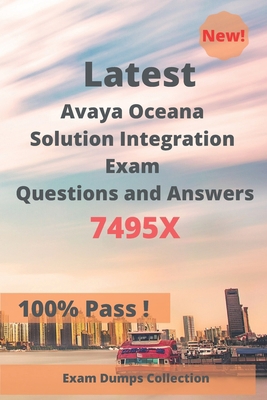 Latest Avaya Oceana Solution Integration Exam 7... B089CRK1D4 Book Cover