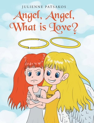 Angel, Angel, What is Love? B0CRK7QNDB Book Cover