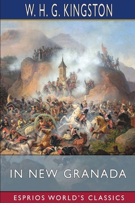 In New Granada (Esprios Classics) 1006596100 Book Cover