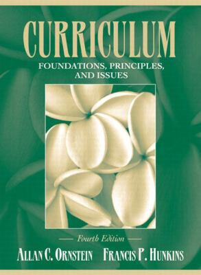 Curriculum: Foundations, Principles, and Issues... 0205405649 Book Cover