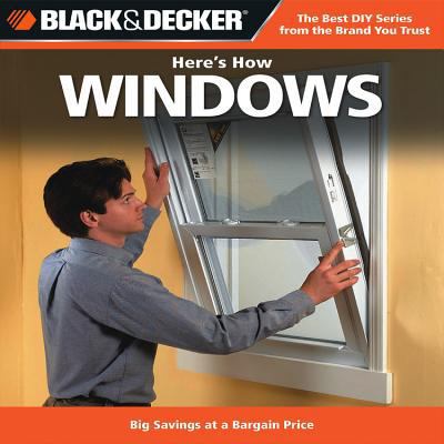Black & Decker Here's How Windows 1589236289 Book Cover