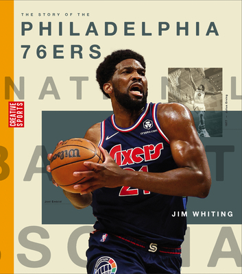 The Story of the Philadelphia 76ers 1640266399 Book Cover