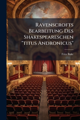 Ravenscrofts Bearbeitung Des Shakespeareschen "... [German] 1024758176 Book Cover