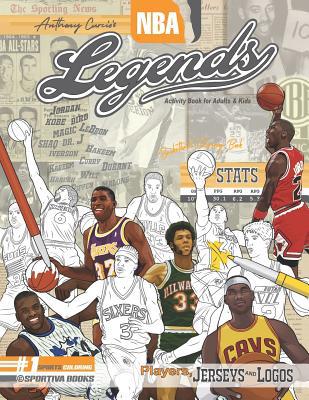 NBA Legends: Basketball Coloring & Activity Book for Adults and Kids: Players, Jerseys and Logos 0998030732 Book Cover