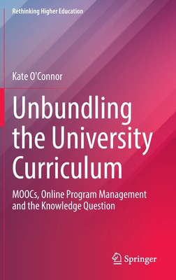 Unbundling the University Curriculum: Moocs, On... 9811946558 Book Cover