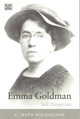 Emma Goldman: Still Dangerous 1551643278 Book Cover