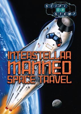 Interstellar Manned Space Travel 1508180377 Book Cover
