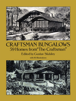 Craftsman Bungalows: 59 Homes from the Craftsman 0486258297 Book Cover