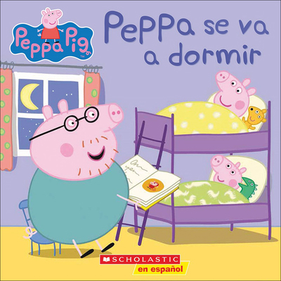 Peppa Se Va a Dormir (Bedtime for Peppa) [Spanish] 0606381031 Book Cover