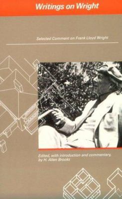Writings on Wright: Selected Comment on Frank L... 0262520869 Book Cover